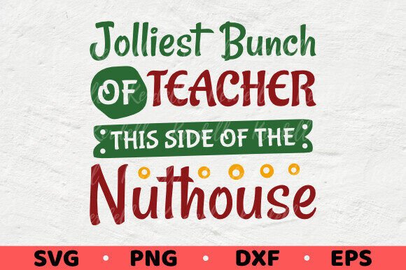 Jolliest Bunch Teacher Christmas School Graphics